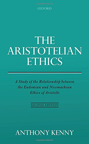 The Aristotelian Ethics A Study Of The Relationship Between The Eudemian And Nicomachean Ethics Of Aristotle 2nd Kenny