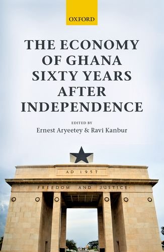 The Economy Of Ghana Sixty Years After Independence First Edition Aryeetey