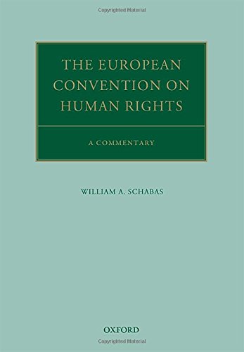The European Convention On Human Rights A Commentary 1st Edition William A Schabas