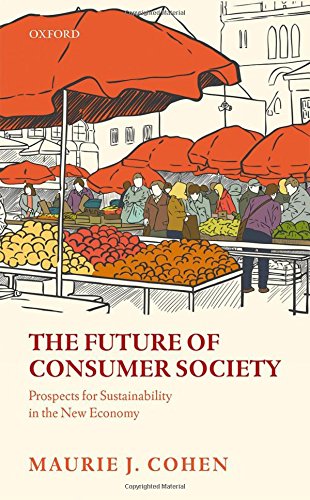 The Future Of Consumer Society Prospects For Sustainability In The New Economy First Edition Cohen