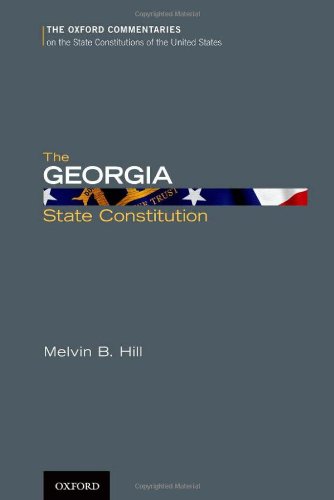 The Georgia State Constitution 1st Edition Hill Melvin B