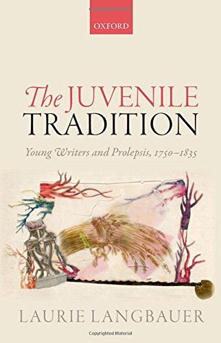 The Juvenile Tradition Young Writers And Prolepsis 17501835 First Edition Langbauer