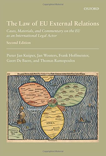 The Law Of Eu External Relations Cases Materials And Commentary On The Eu As An International Legal Actor 2 Ed Pieter Jan Kuijper
