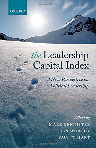 The Leadership Capital Index A New Perspective On Political Leadership First Edition Mark Bennister