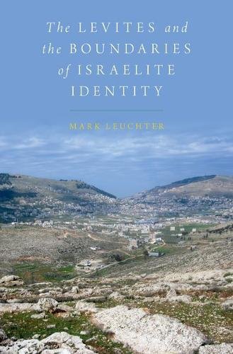 The Levites And The Boundaries Of Israelite Identity 1st Edition Leuchter