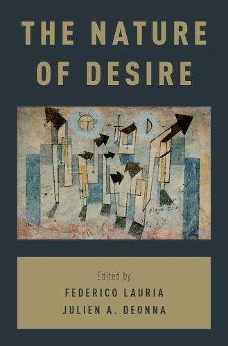 The Nature Of Desire 1st Edition Deonna Julien A Lauria Federico