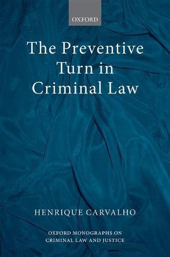 The Preventive Turn In Criminal Law First Edition Carvalho Henrique