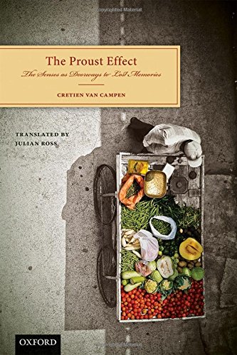 The Proust Effect The Senses As Doorways To Lost Memories First Edition Campen