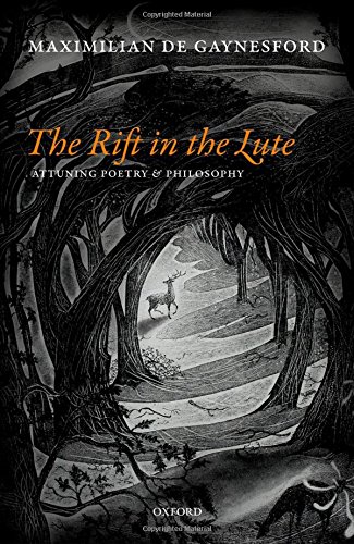 The Rift In The Lute Attuning Poetry And Philosophy 1st De Gaynesford