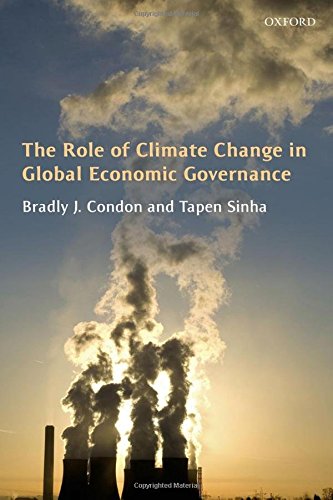 The Role Of Climate Change In Global Economic Governance 1st Edition Condon