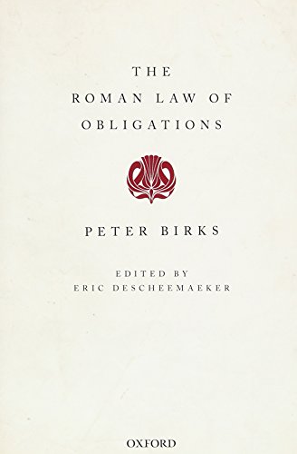 The Roman Law Of Obligations 1st Birks Peter Descheemaeker Eric Ed