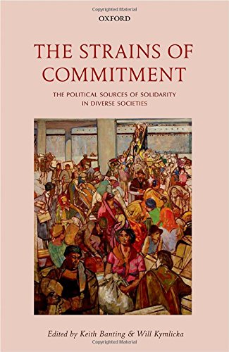 The Strains Of Commitment The Political Sources Of Solidarity In Diverse Societies First Edition Banting