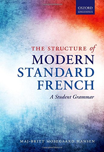 The Structure Of Modern Standard French A Student Grammar Bilingual Mosegaard Hansen