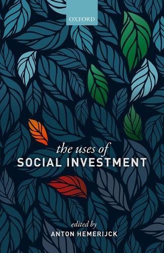 The Uses Of Social Investment First Edition Hemerijck Anton