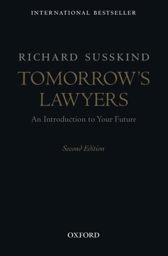 Tomorrows Lawyers An Introduction To Your Future Second Edition Susskind