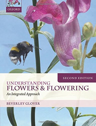 Understanding Flowers And Flowering An Integrated Approach 2 Ed Glover
