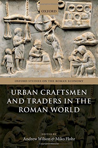 Urban Craftsmen And Traders In The Roman World 1st Edition Miko Flohr