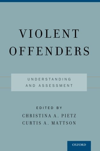 Violent Offenders Understanding And Assessment 1st Edition Mattson