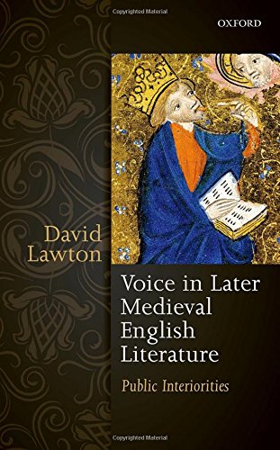 Voice In Later Medieval English Literature Public Interiorities 1st Lawton
