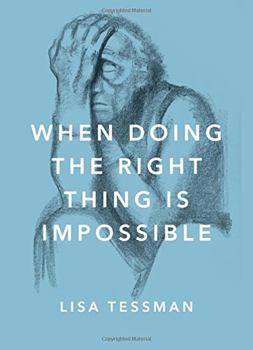 When Doing The Right Thing Is Impossible 1st Edition Tessman