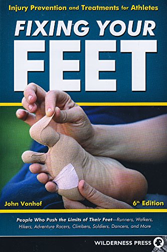 Fixing Your Feet Injury Prevention And Treatments For Athletes 6th Ed John Vonhof
