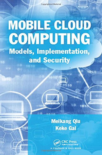Mobile Cloud Computing Models Implementation And Security 1st Edition Keke Gai