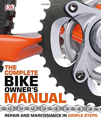The Complete Bike Owners Manual First American Edition Dk