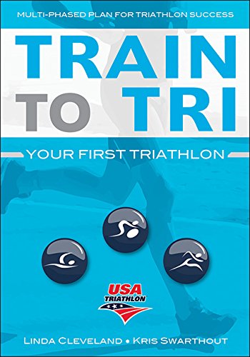 Train To Tri Your First Triathlon 1st Edition Linda Cleveland