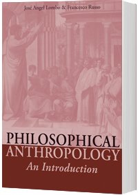 Philosophical Anthropology An Introduction José Angel Lombo