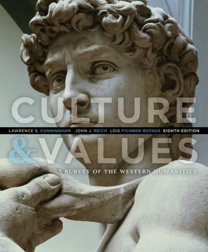 Culture And Values A Survey Of The Western Humanities 8th Edition Lawrence S Cunningham