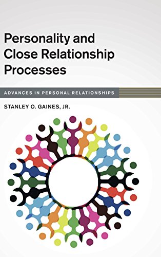 Personality And Close Relationship Processes 1st Edition Stanley O Gaines Jr