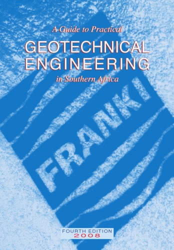 A Guide To Practical Geotechnical Engineering In Southern Africa 4th Edition Coll