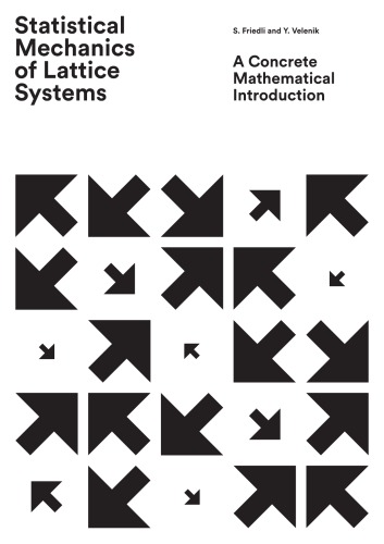 Statistical Mechanics Of Lattice Systems A Concrete Mathematical Introduction Draft Sacha Friedli