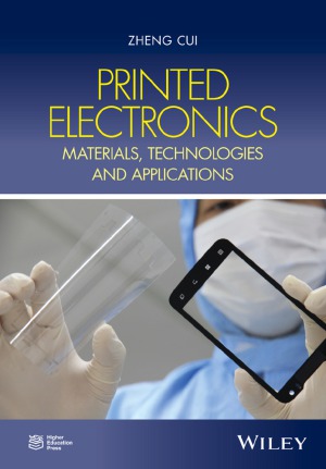 Printed Electronics Materials Technologies And Applications Zheng Cui