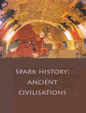 Spark History Ancient Civilisations Gita Iyengar