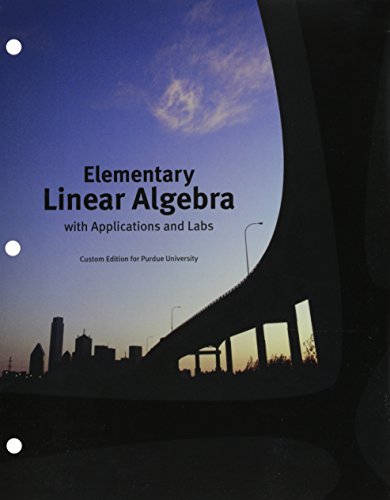 Elementary Linear Algebra With Applications And Labs Custom Edition For Purdue University Bernard Kolman