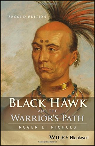 Black Hawk And The Warriors Path 2nd Edition Roger L Nichols