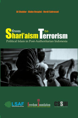 From Shariaism To Terrorism Al Chaidar Blake Respini Herdi Sahrasad