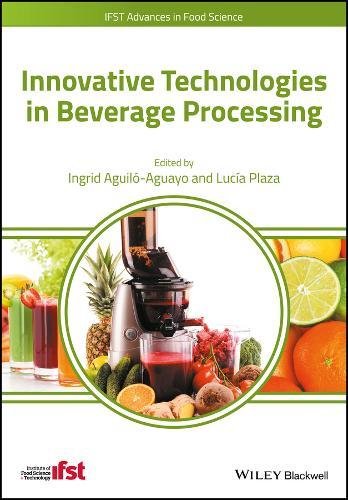 Innovative Technologies In Beverage Processing 1st Edition Ingrid Aguiloaguayo