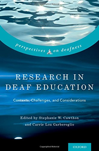 Research In Deaf Education Contexts Challenges And Considerations 1st Edition Stephanie Cawthon