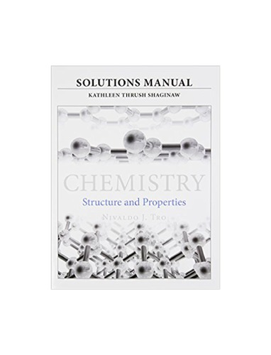 Chemistry Structure And Properties Solutions Manual 1st Kathy Thrush Shaginaw