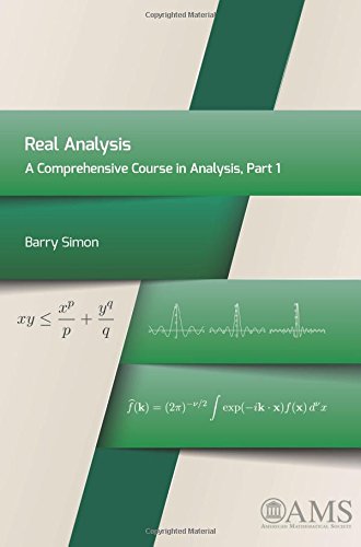 Real Analysis A Comprehensive Course In Analysis Part 1 Barry Simon