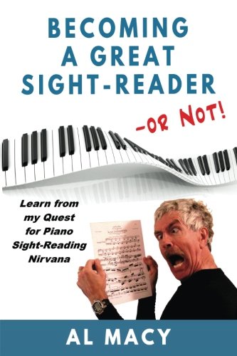 Becoming A Great Sightreader Or Not 1st Edition Al Macy