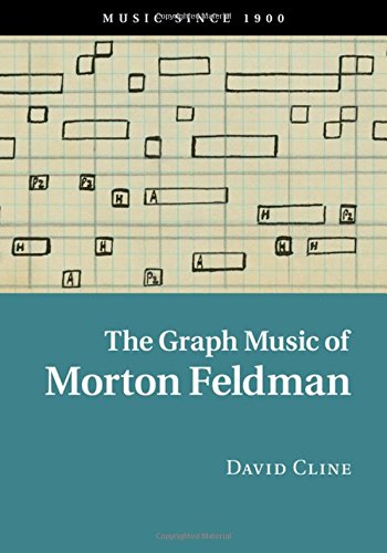 The Graph Music Of Morton Feldman David Cline