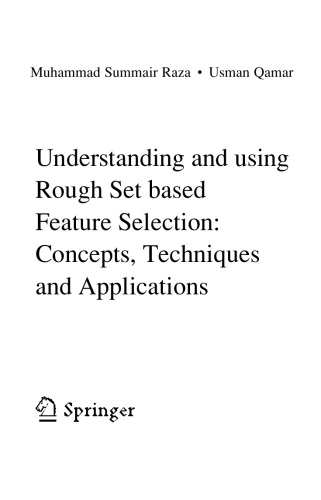 Understanding And Using Rough Set Based Feature Selection Muhammad Summair Raza