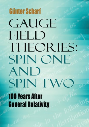Gauge Field Theories Spin One And Spin Two 100 Years After General Relativity Gunter Scharf