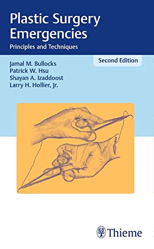 Plastic Surgery Emergencies Principles And Techniques 2nd Edition Jamal M Bullocks
