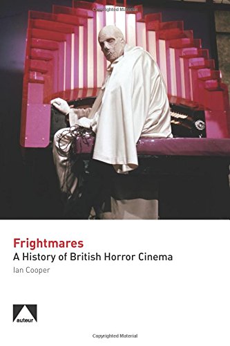 Frightmares A History Of British Horror Cinema Ian Cooper