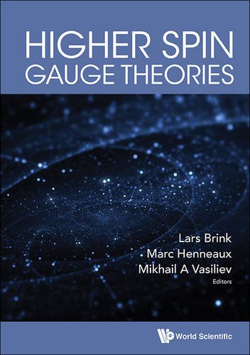 Higher Spin Gauge Theories Lars Brink Marc Henneaux Mikhail A Vasiliev Eds