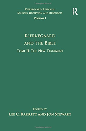 Kierkegaard And The Bible Tome Ii The New Testament 1st Edition Lee C Barrett